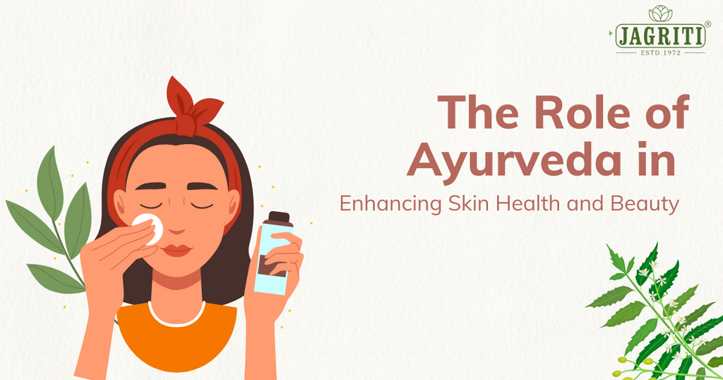 The Role of Ayurveda in Enhancing Skin Health and Beauty