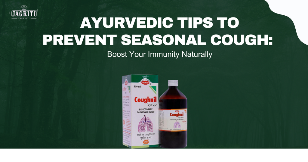 Ayurvedic Tips to Prevent Seasonal Cough: Boost Your Immunity Naturally