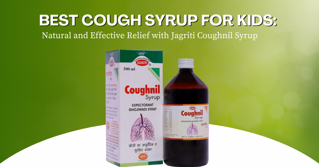 Best Cough Syrup for Kids: Natural and Effective Relief with Jagriti Coughnil Syrup